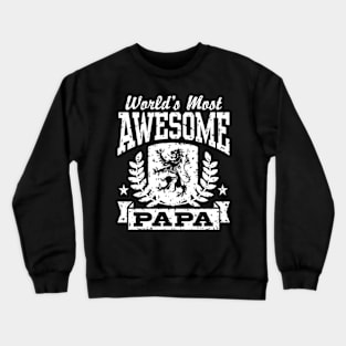 World's most awesome papa Crewneck Sweatshirt